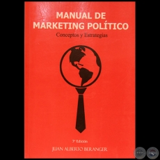 EL MARKETING POLÍTICO - 3ª Edición -  Autor: JUAN ALBERTO BERANGER